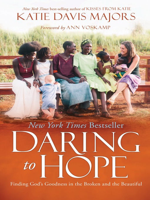 Title details for Daring to Hope by Katie Davis Majors - Available